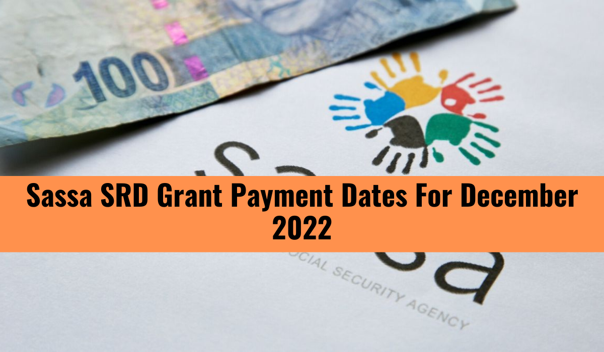 Sassa SRD Grant Payment Dates For December 2022