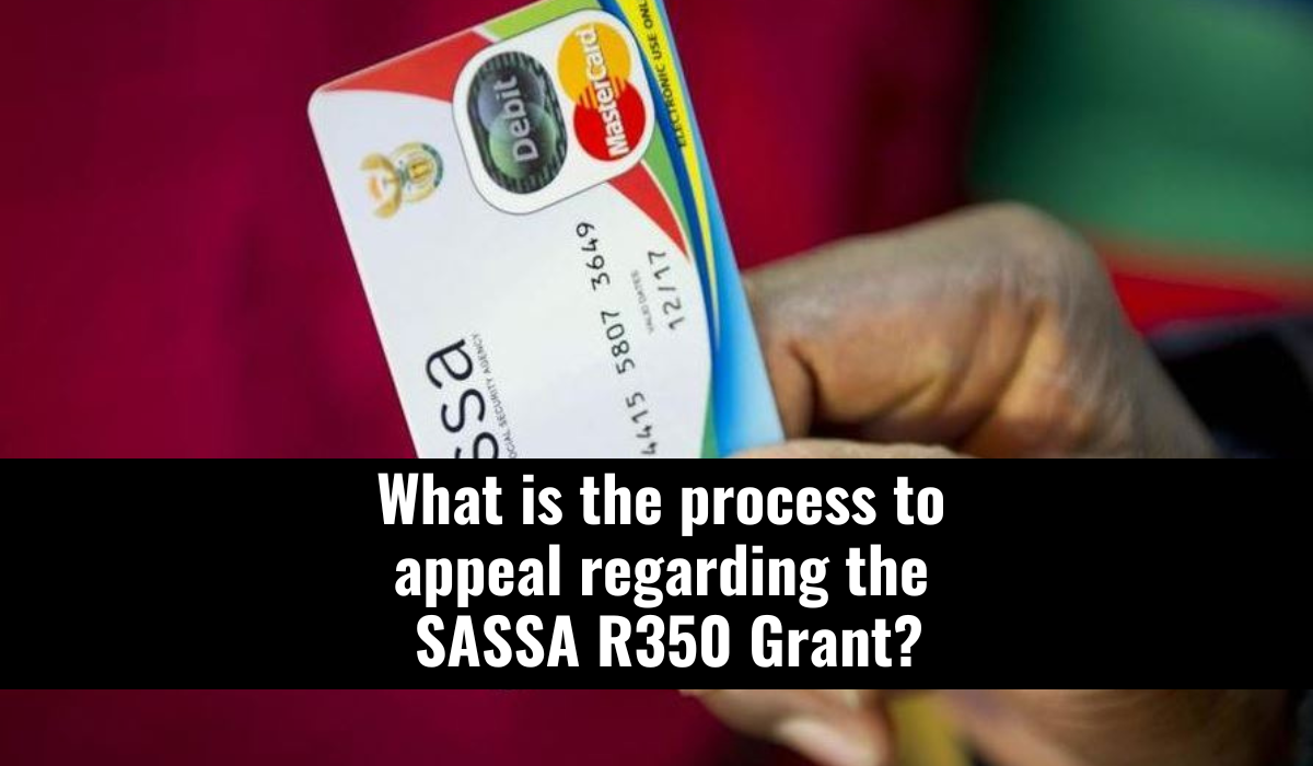 What is the process to appeal regarding the SASSA R350 Grant?