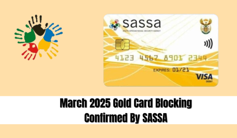 March 2025 Gold Card Blocking Confirmed By SASSA