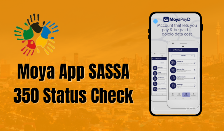 Moya App SASSA 350 Status Check