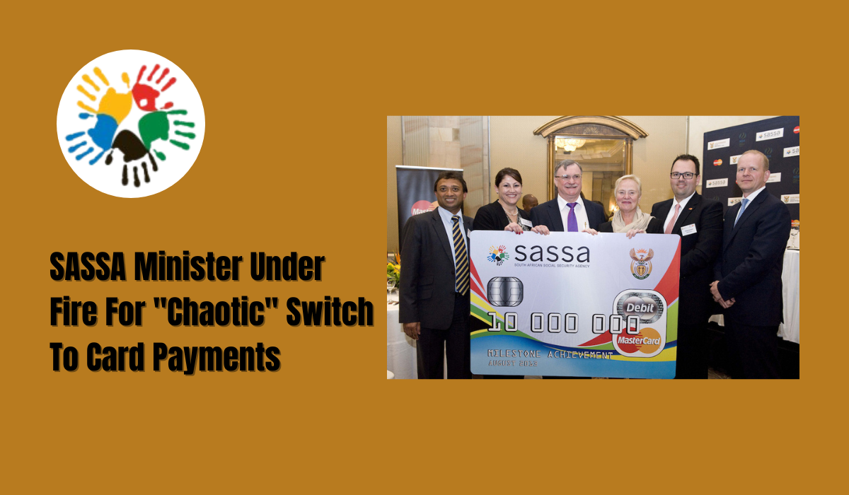 SASSA Minister Under Fire For Chaotic Switch To Card Payments