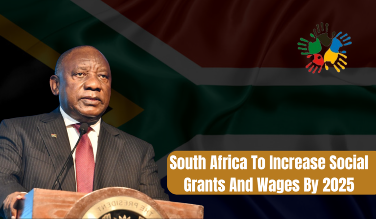 South Africa To Increase Social Grants And Wages By 2025