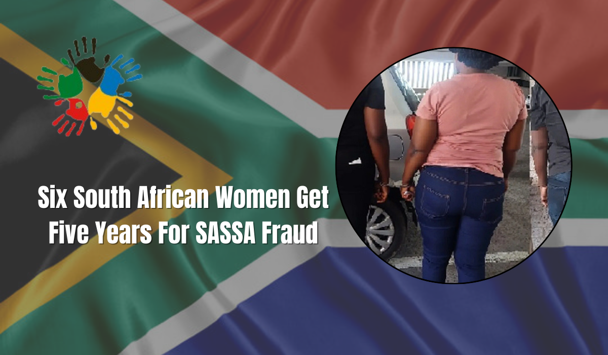 Six South African Women Get Five Years For SASSA Fraud