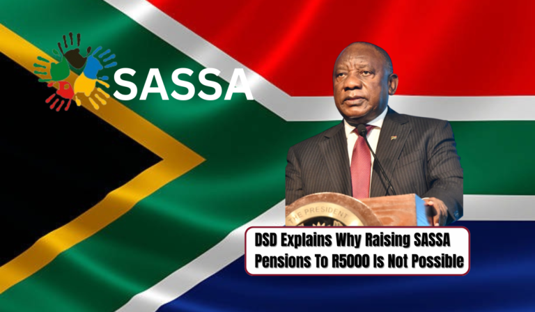 DSD Explains Why Raising SASSA Pensions To R5000 Is Not Possible
