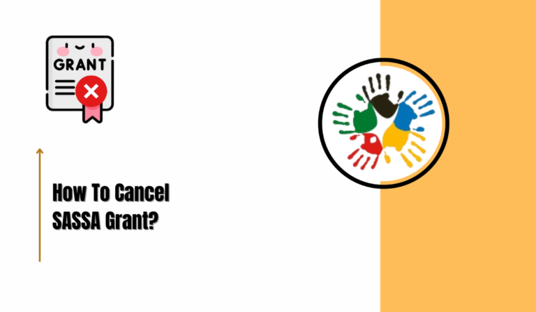 How To Cancel SASSA Grant?