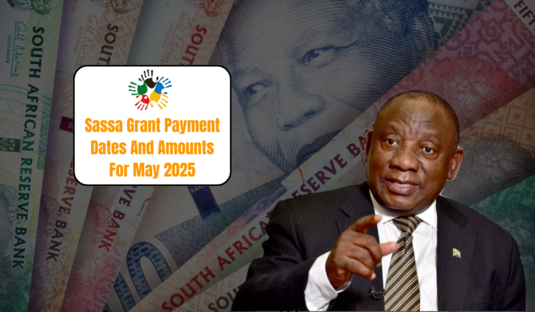 Sassa Grant Payment Dates And Amounts For May 2025