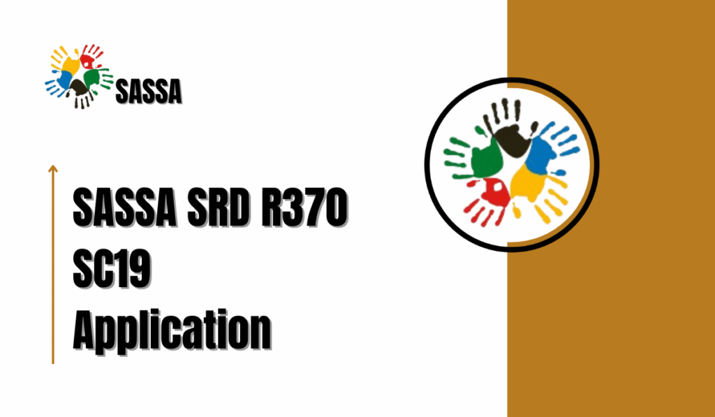 SASSA SRD R370 SC19 Application - SRD Status Check